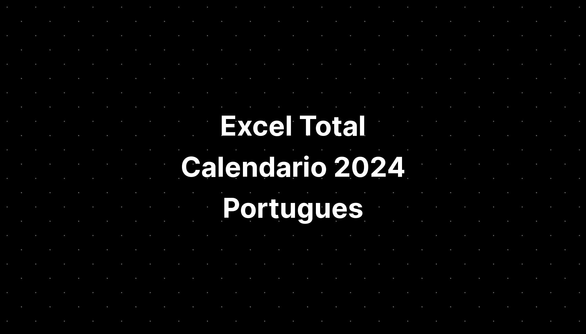 Excel Total Calendario 2024 Portugues IMAGESEE